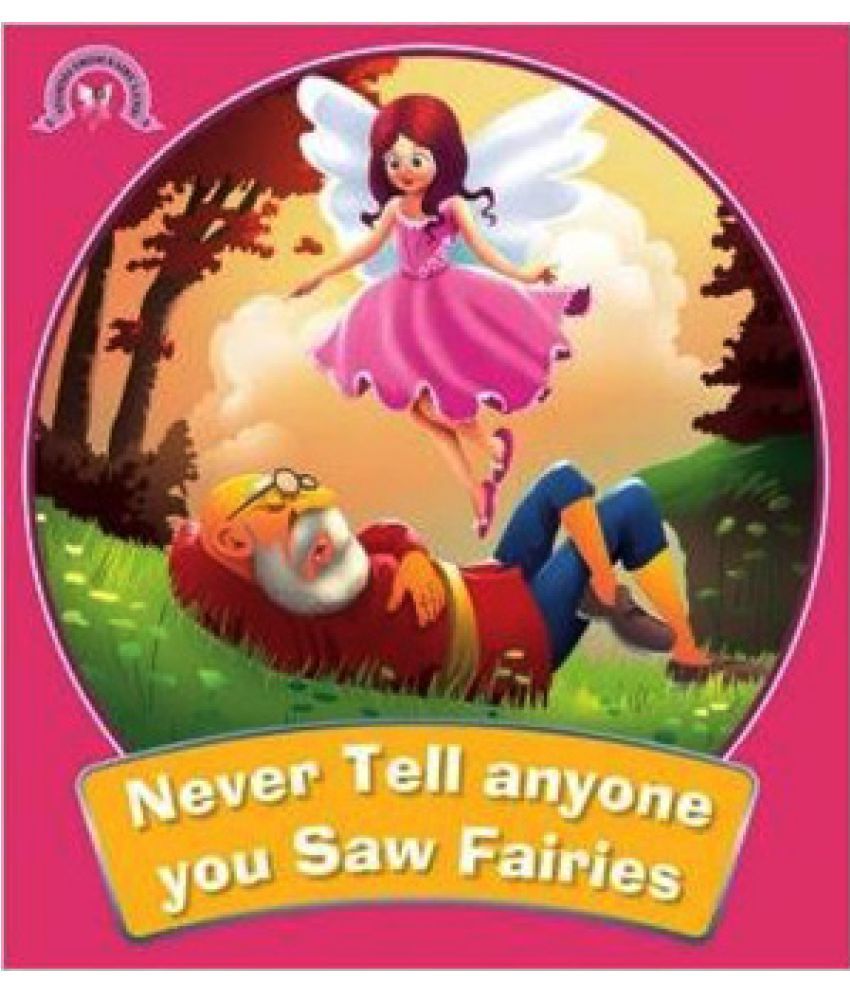     			Never Tell Anyone You Saw Fairies