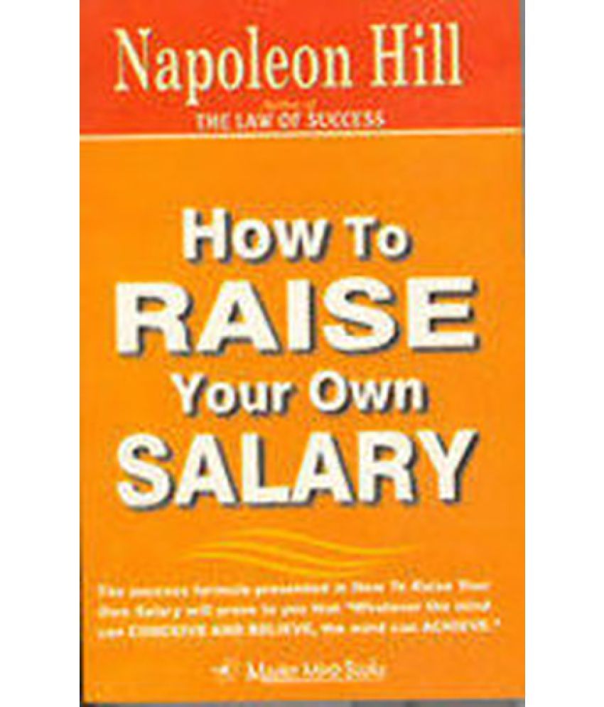 How To Raise Your Own Salary. Download free pdf or Buy Books how to raise your own salary pdf free download