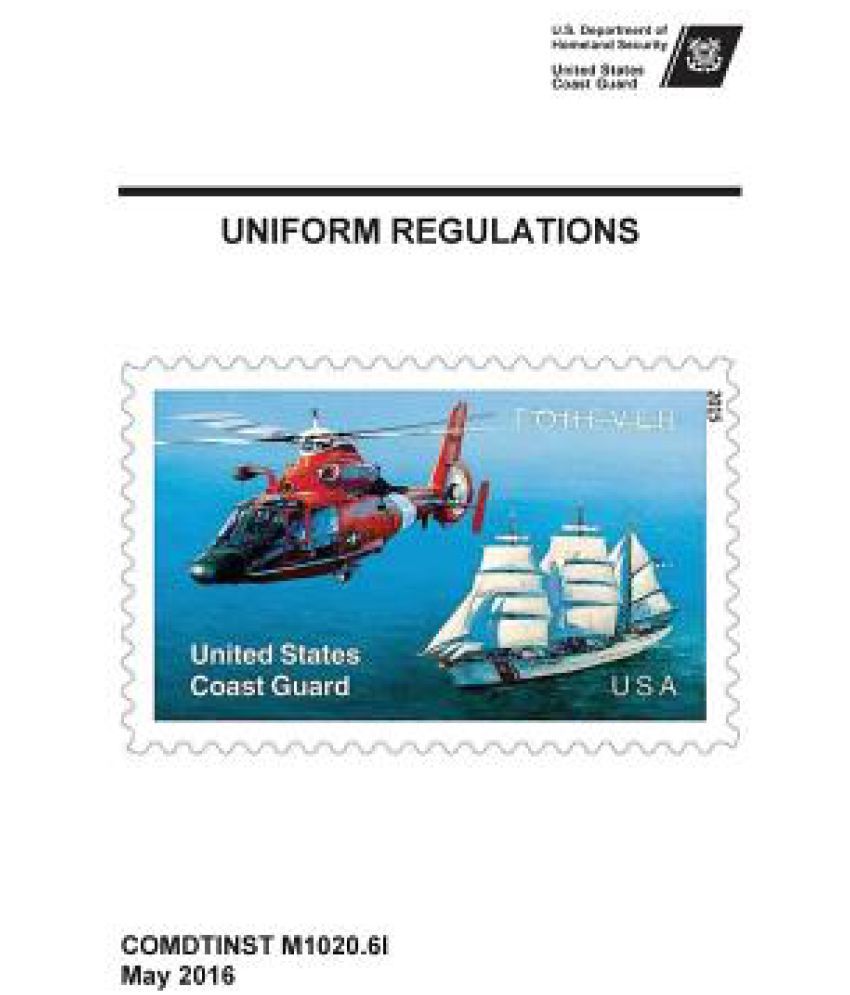 U.S. Coast Guard Uniform Regulations Comdtinst M1020.6i May 2016 Buy U