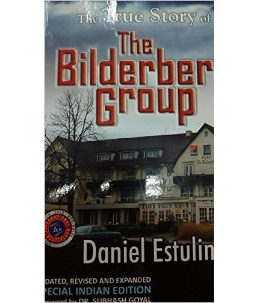     			The True Story of THe Bilderberg Group Paperback –