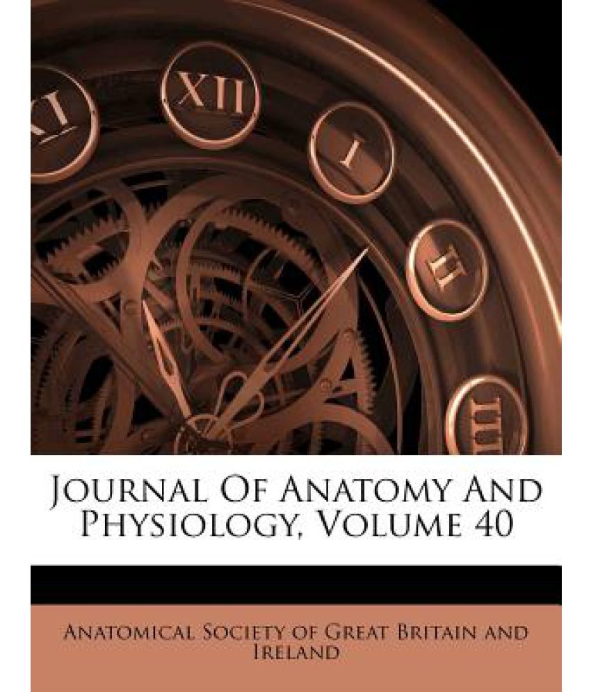 Journal of Anatomy and Physiology, Volume 40 Buy Journal of Anatomy
