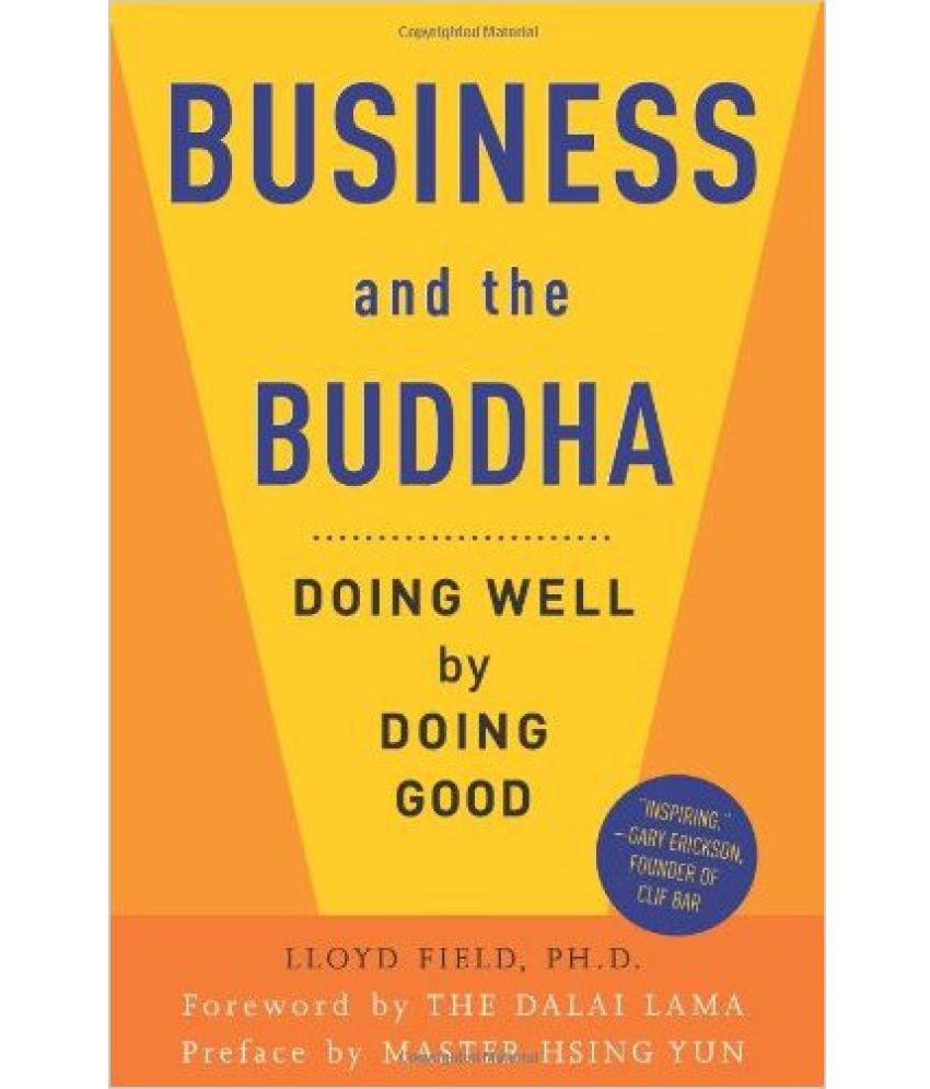     			Business And The Buddha Doing Well By Doing Good