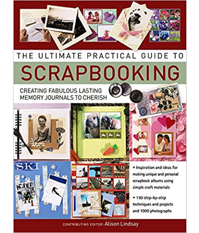    			The Ultimate Practical Guide To Scrap Booking