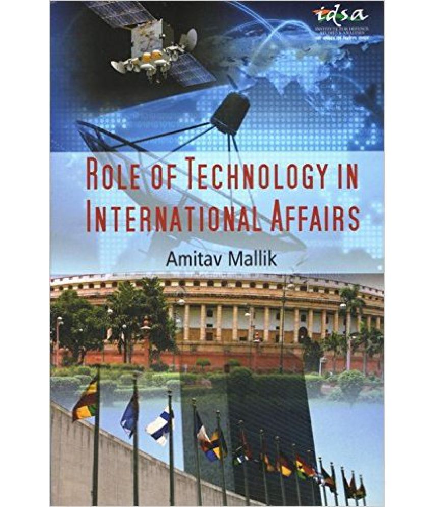     			Role Of Technology In International Affairs