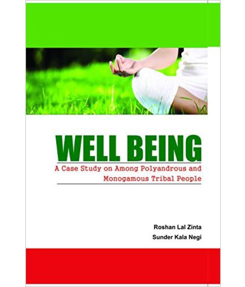     			Wellbeing A Case Study Among Polyanrous And Monogamous People