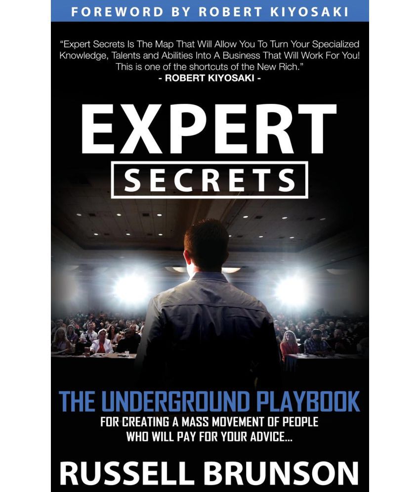     			Expert Secrets: The Underground Playbook to Find Your Message, Build a Tribe, and Change the World by Russell Brunson