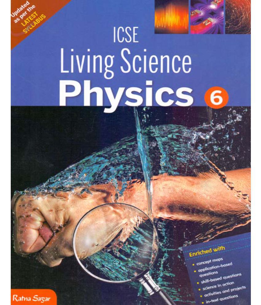     			ICSE Living Science Physics Class - 6
