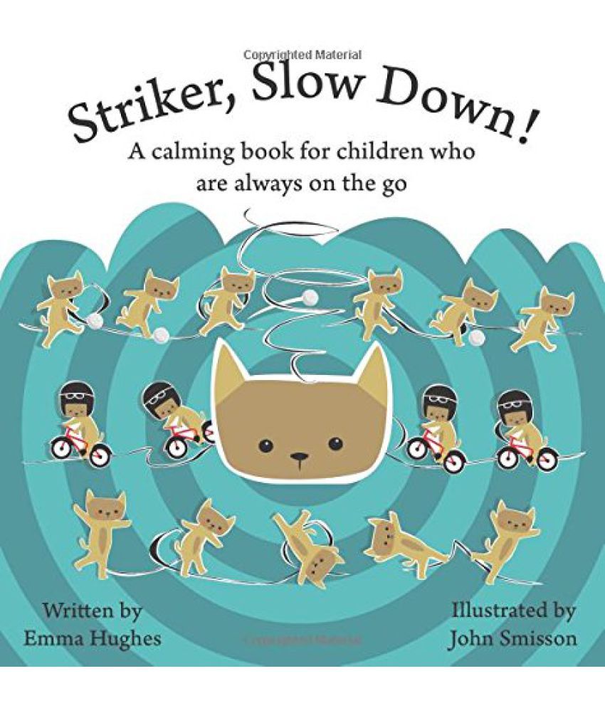 striker-slow-down-a-calming-book-for-children-who-are-always-on-the-go-buy-striker-slow-down