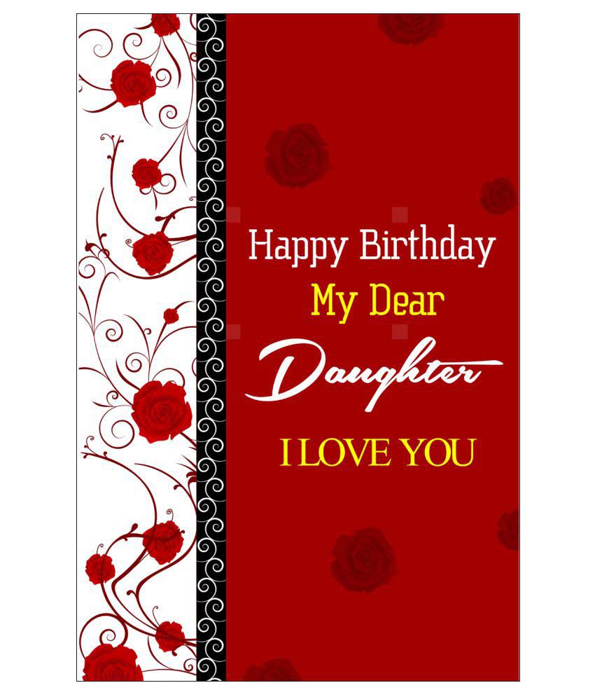 Happy Birthday My Dear Daughter I Love You Poster Buy Online At Best