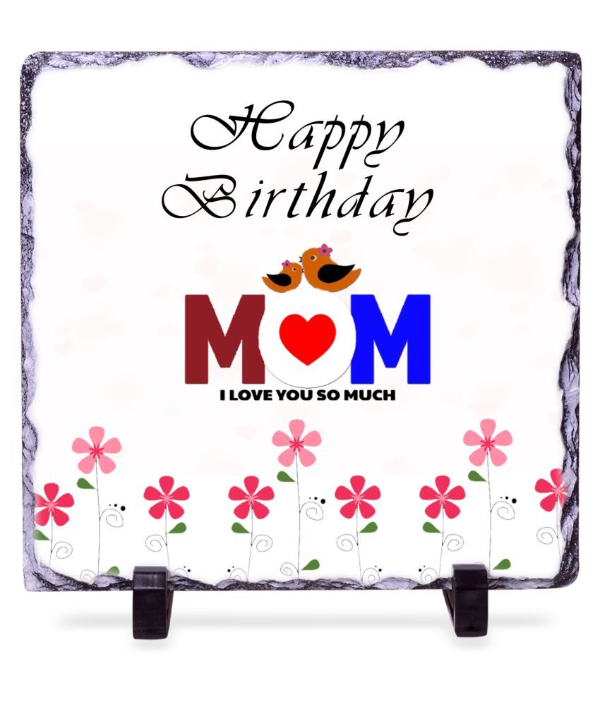 Happy Birthday Mom I Love You So Much Mug Hamper Buy Online At Best Price In India Snapdeal