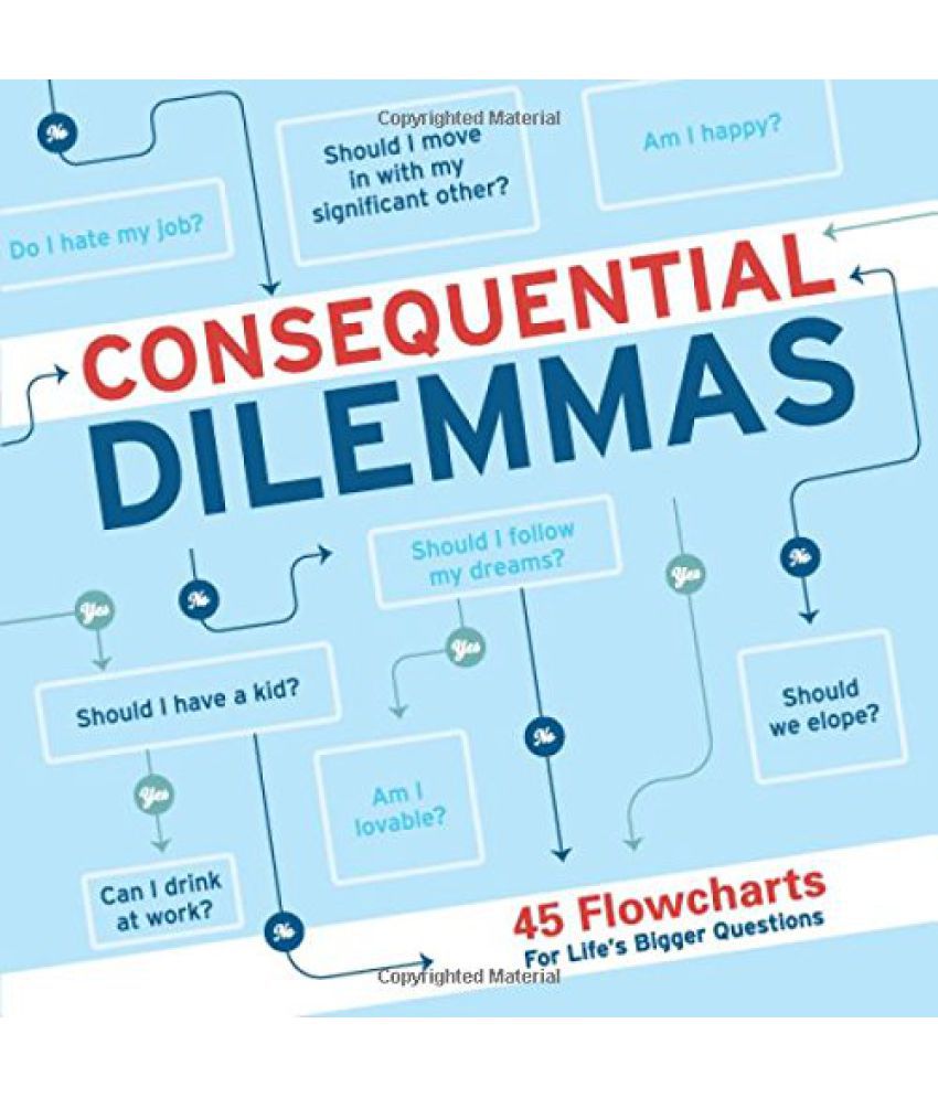 Knock Knock Consequential Dilemmas 45 Flowcharts for Lifes Bigger Questions 