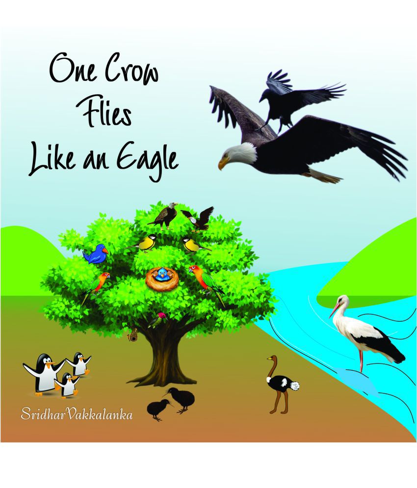     			One Crow flies like an Eagle