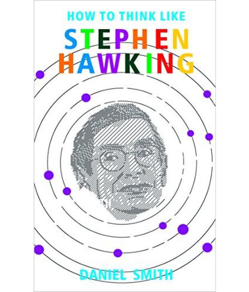     			How To Think Like Stephen Hawking