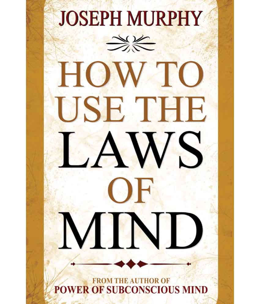     			How To Use The Laws of Mind