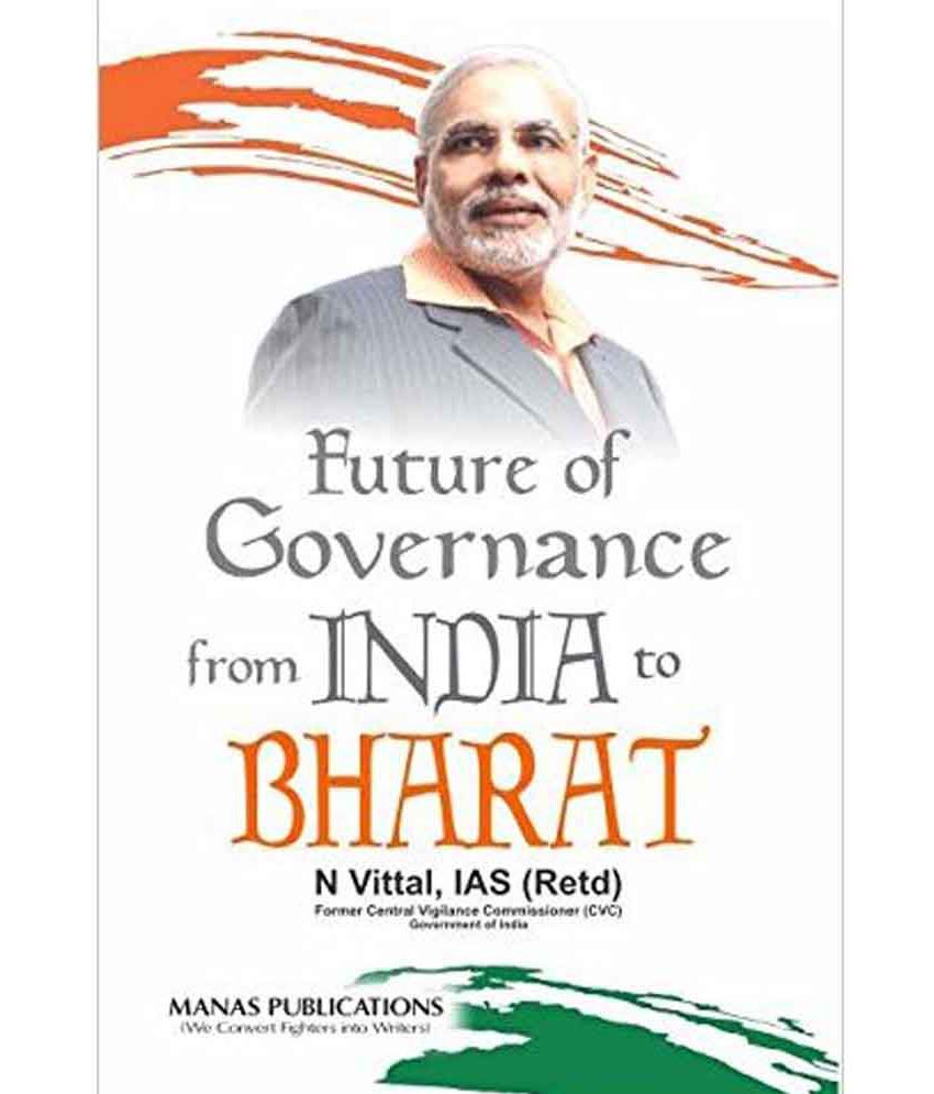 Future Of Governance: From India To Bharat [Hardcover] [Jan 01, 2017] N ...