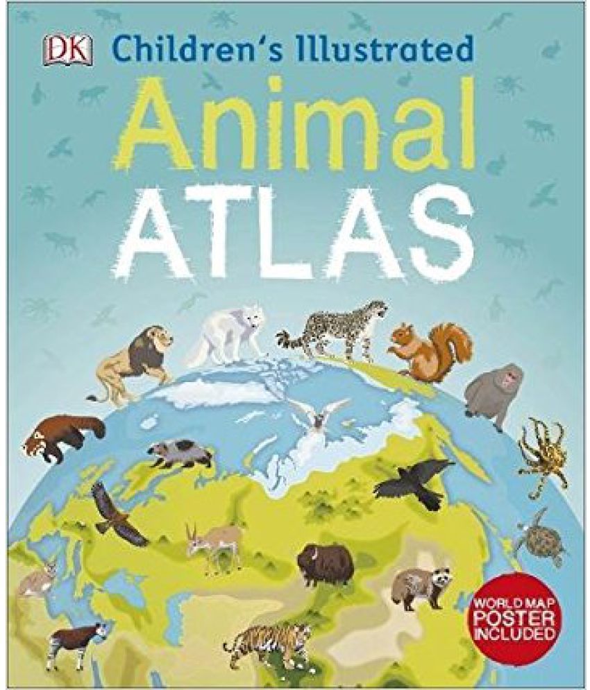 Children'S Illustrated Animal Atlas: Buy Children'S Illustrated Animal ...