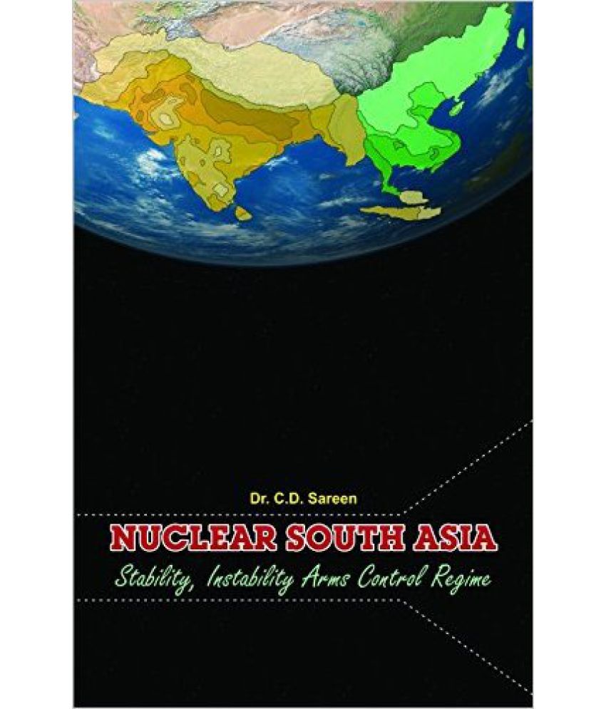     			Nuclear South Asia Stability,Instability Arms Control Regime