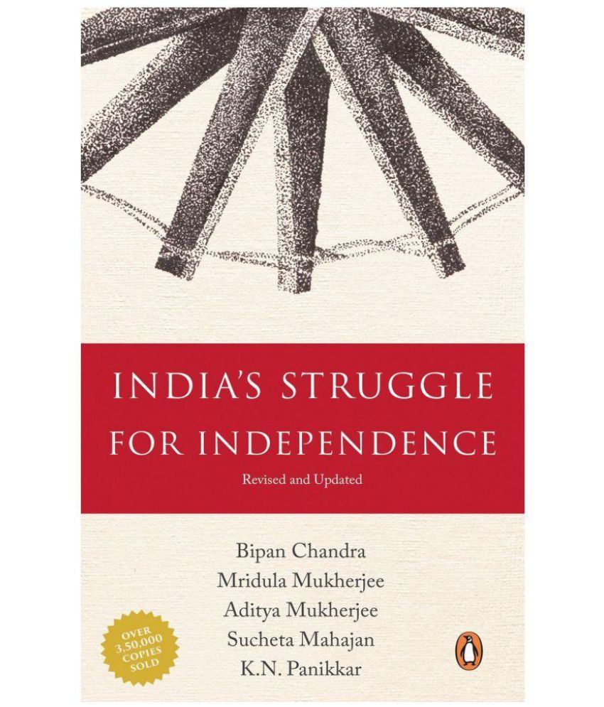     			India's Struggle for Independence: 1857-1947 Paperback – 9 Aug 2016 by Bipan Chandra  (Author)