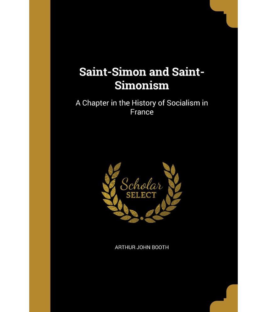 SaintSimon and SaintSimonism Buy SaintSimon and SaintSimonism