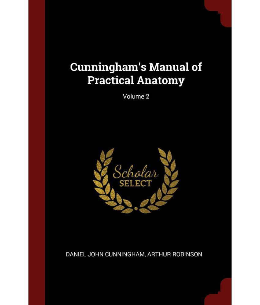 Cunningham S Manual Of Practical Anatomy Volume 2 Buy Cunningham S Manual Of Practical Anatomy