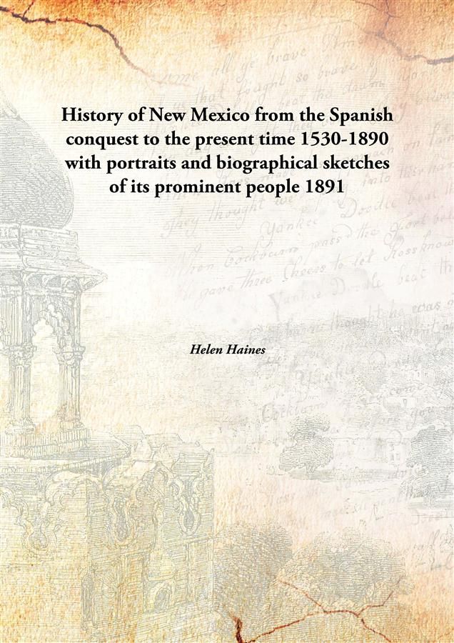 History of New Mexico from the Spanish conquest to the present time