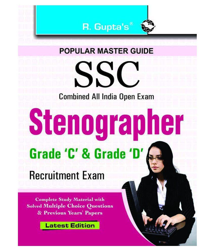     			SSC: Stenographer (Grade 'C' and 'D') Recruitment Exam Guide
