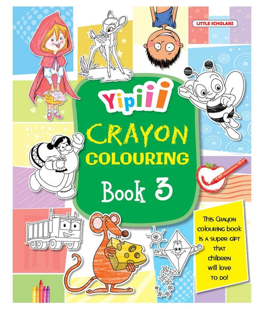 Yipiii Crayon Colouring Book 3: Buy Yipiii Crayon Colouring Book 3 ...