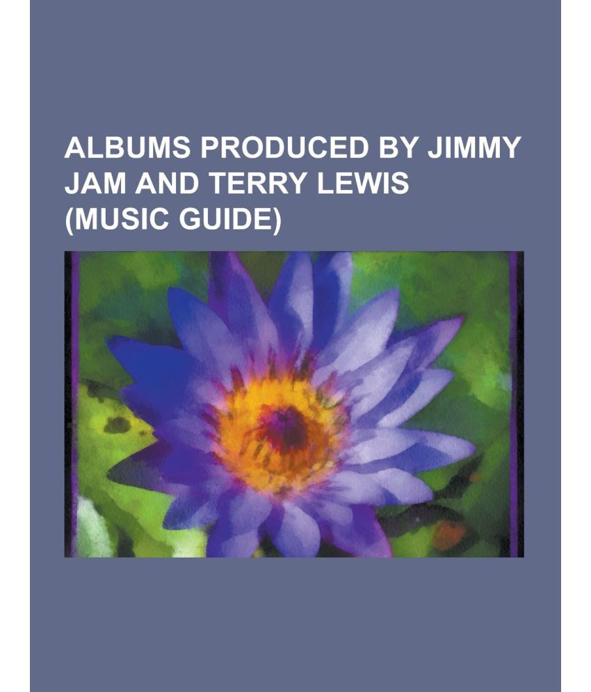 Albums Produced By Jimmy Jam And Terry Lewis (Music Guide) Buy Albums