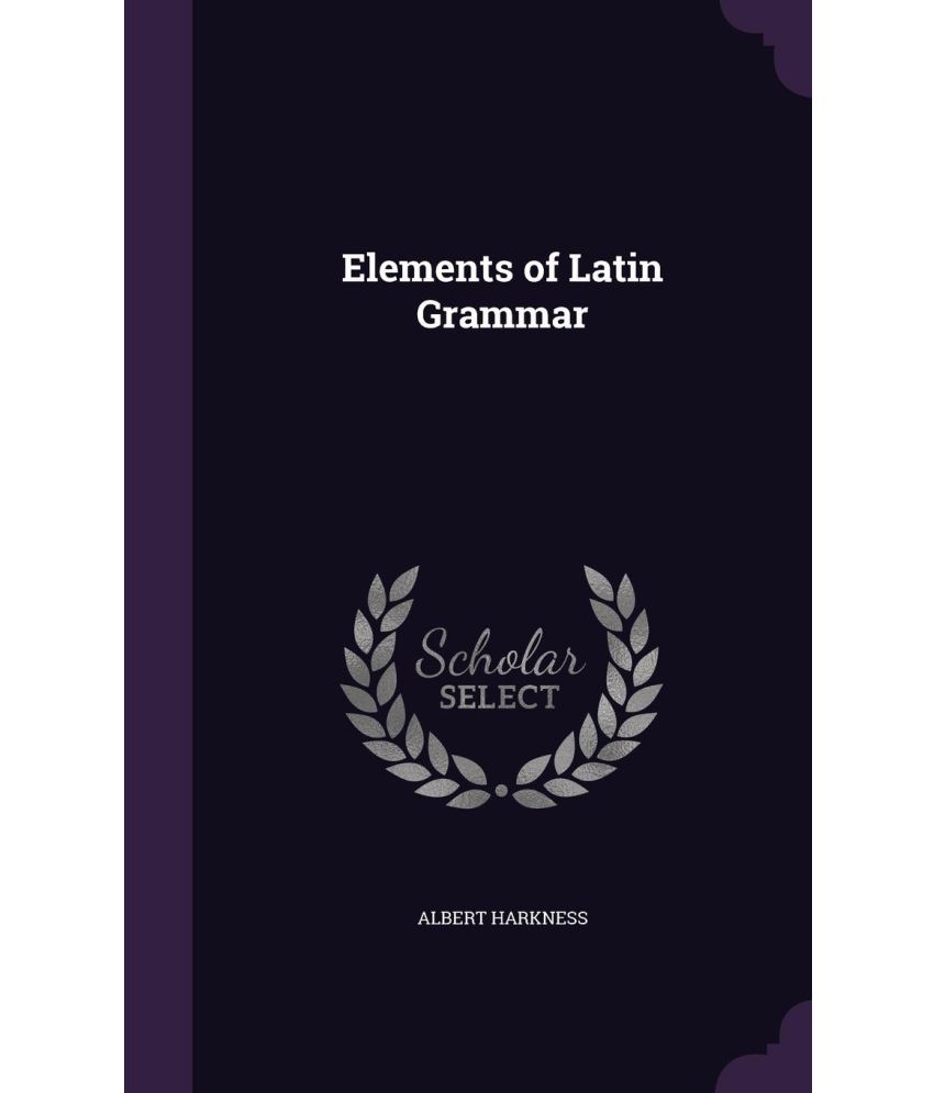 elements-of-latin-grammar-buy-elements-of-latin-grammar-online-at-low