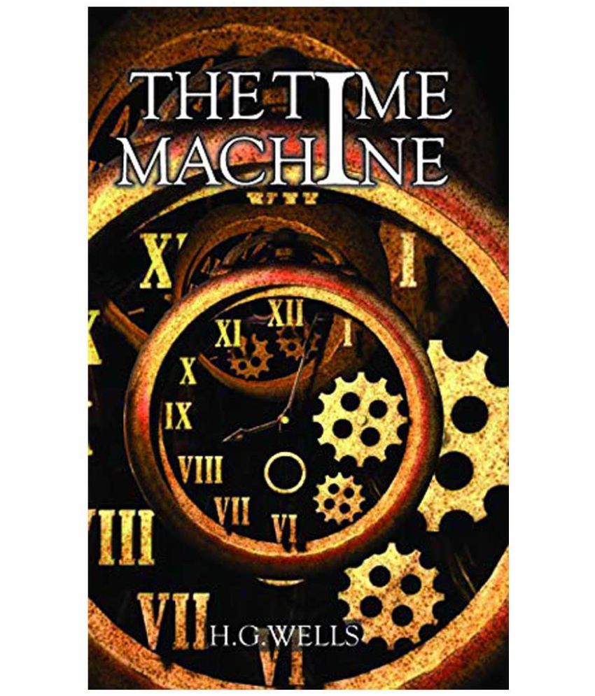     			The Time Machine by H.G. Wells