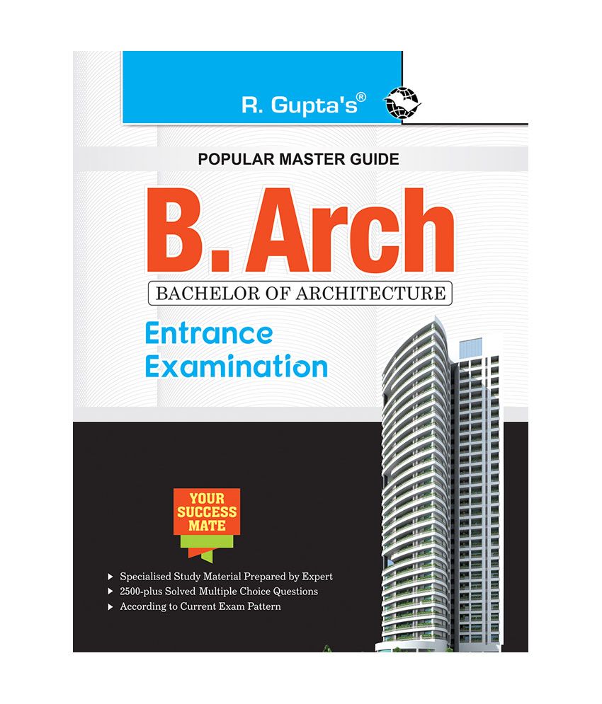     			B.Arch (Bachelor of Architecture) Entrance Exam Guide