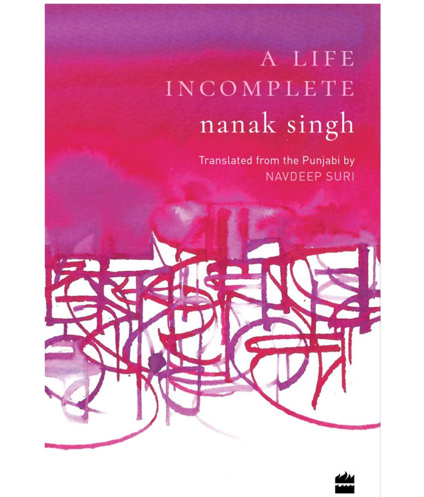     			A Life Incomplete by Nanak Singh