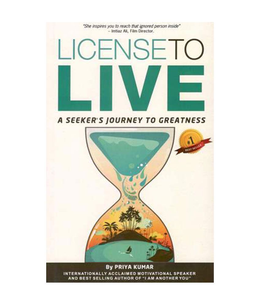     			License To Live - A Seeker'S Journey To Greatness