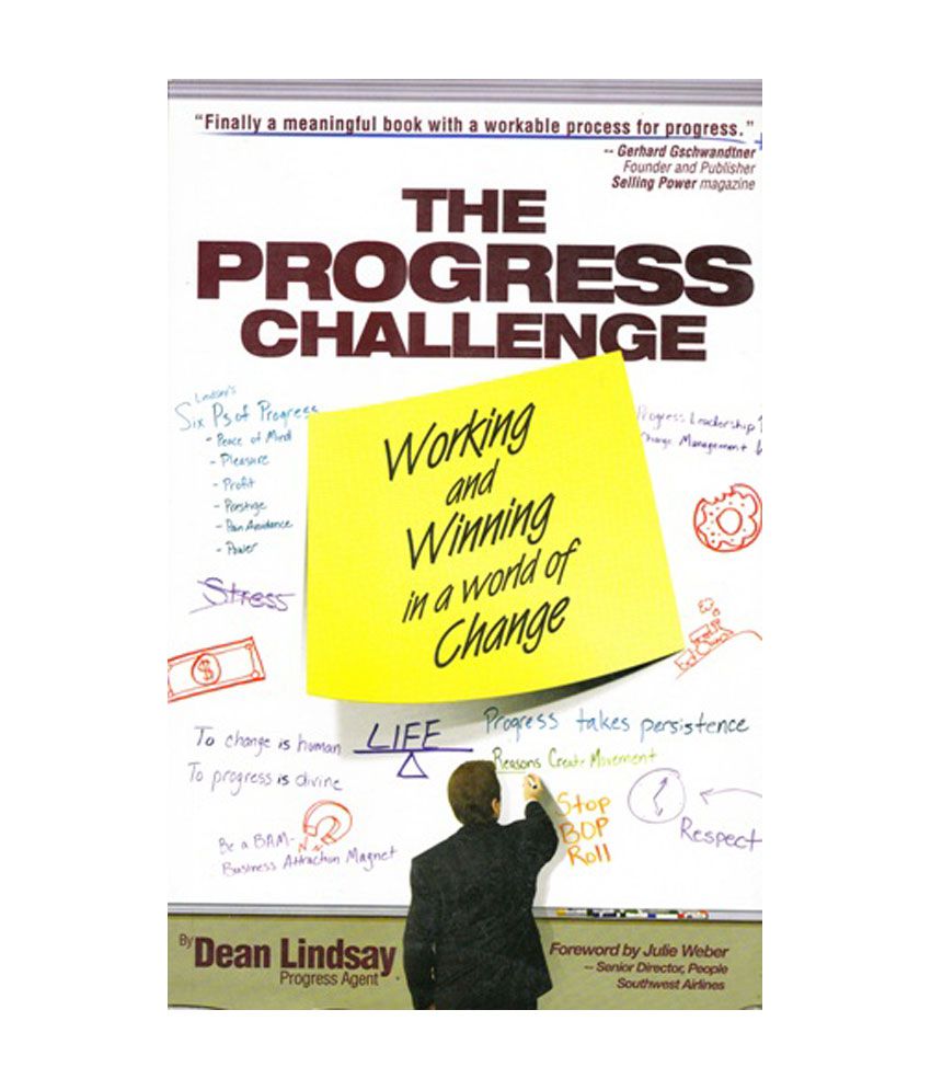     			The Progress Challenge - Working And Winning In A World Of Change