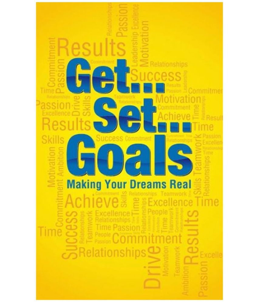     			Get Set Goals : Making Your Dreams Real