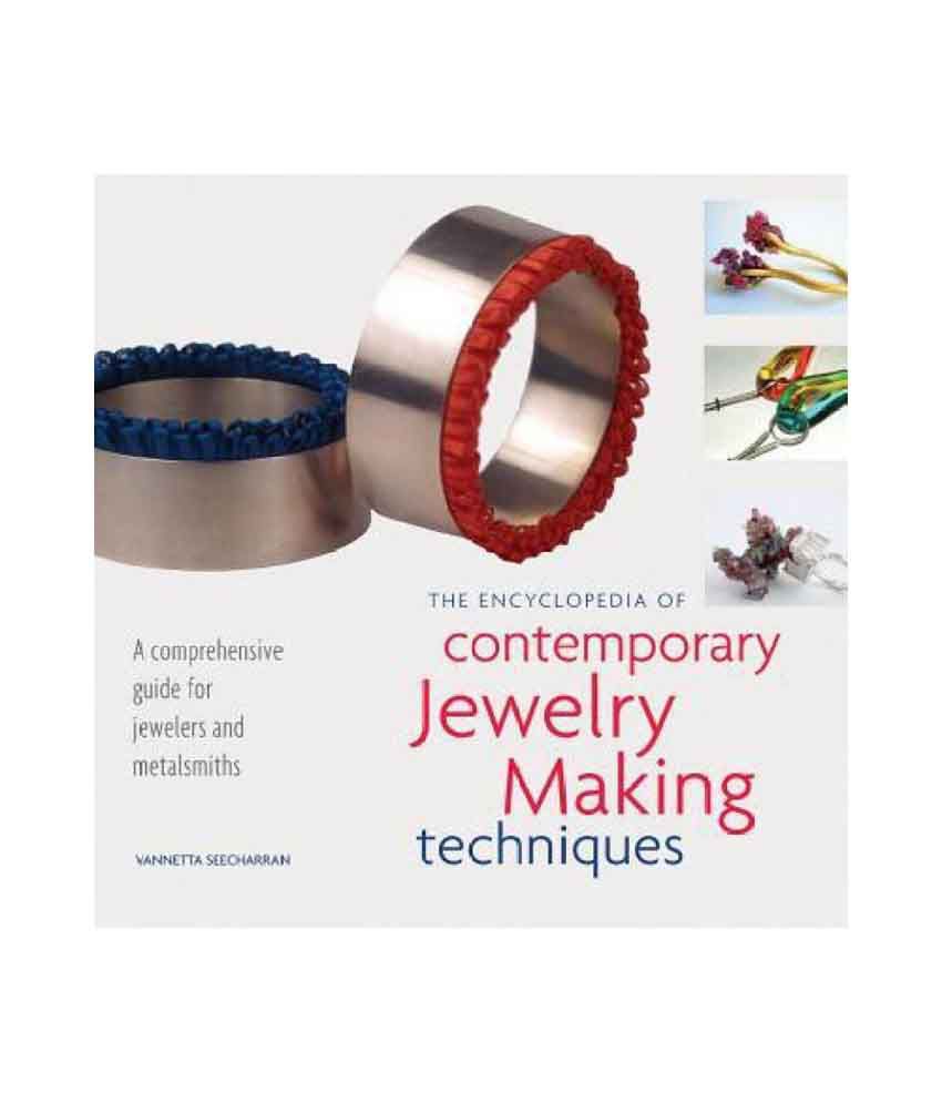     			The Encyclopedia Of Contemporary Jewelry Making Techniques