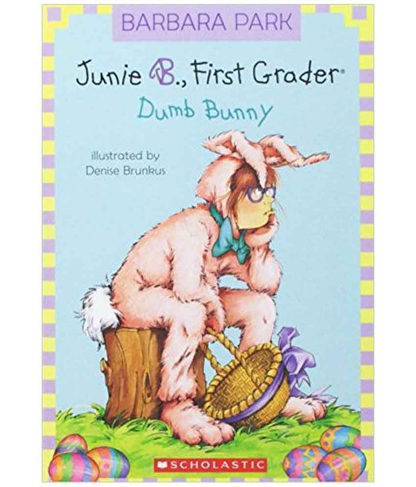     			Junie B. First Grader Dumb Bunny