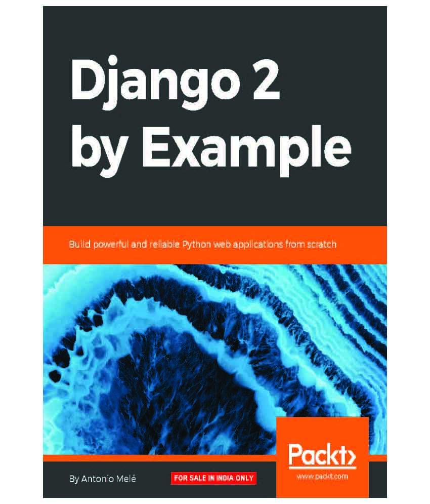 Django 2 By Example Buy Django 2 By Example Online At Low Price In