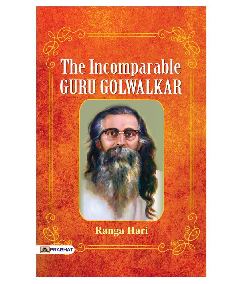     			The Incomparable Guru Golwalkar