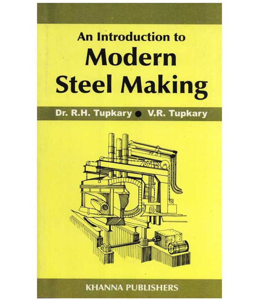 An Introduction To Modern Steel Making 7Ed Buy An Introduction To