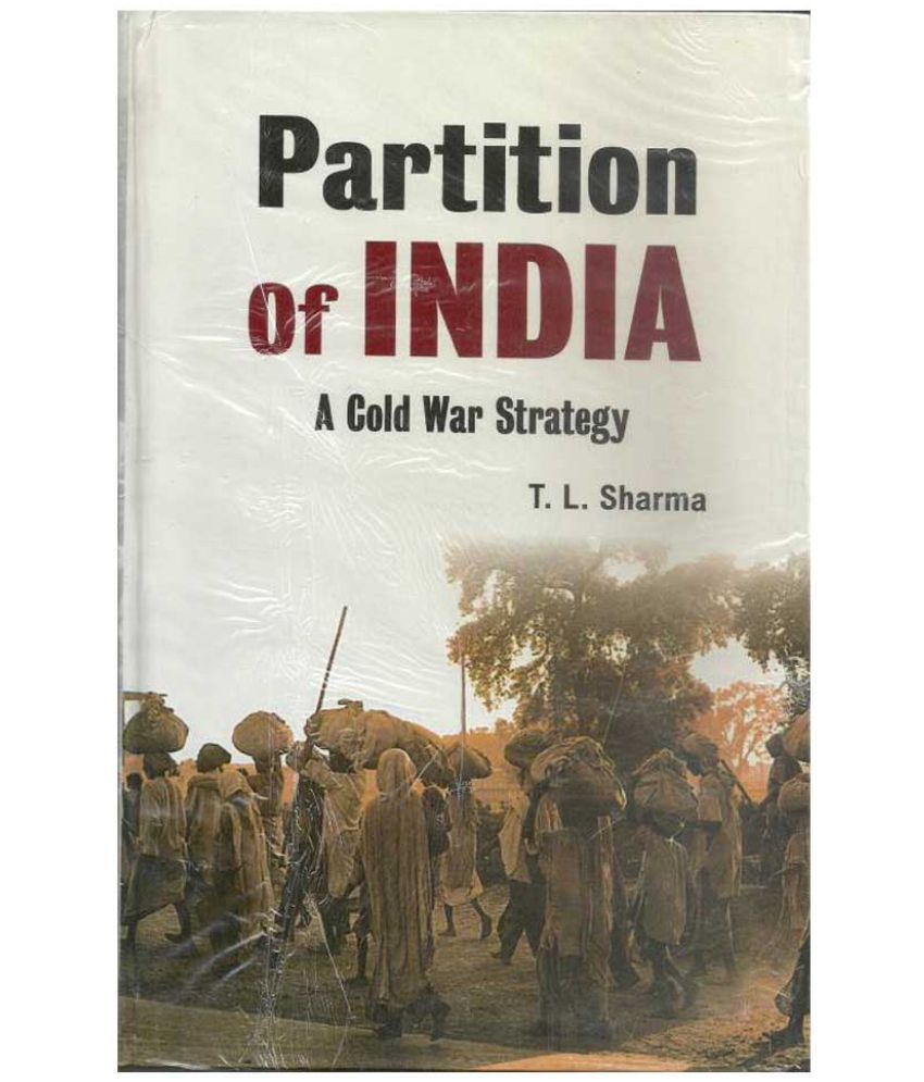 Partition of India A Cold War Strategy Buy Partition of India A