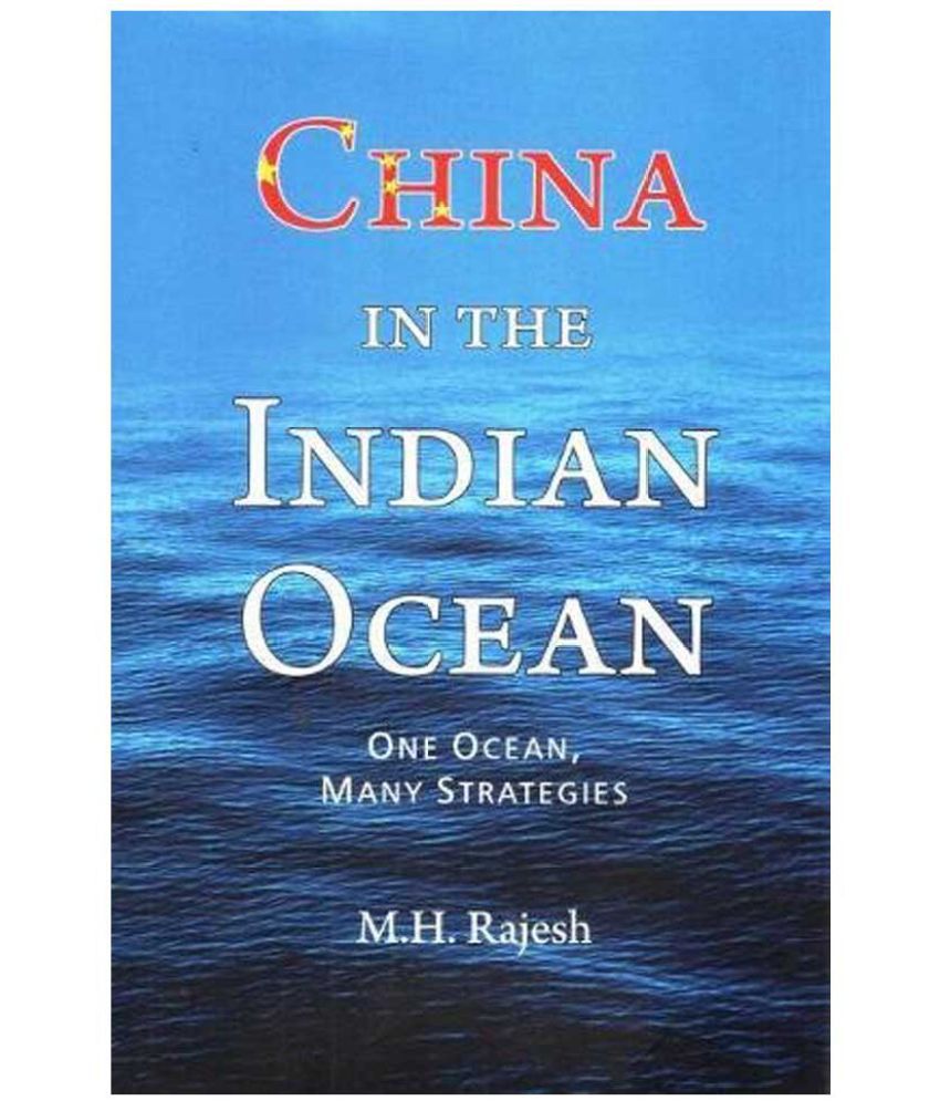     			China in the Indian Ocean: One Ocean, Many Strategies