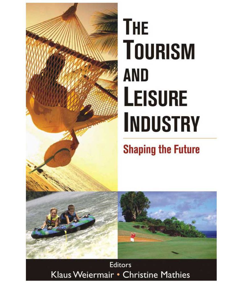 tourism and the leisure industry