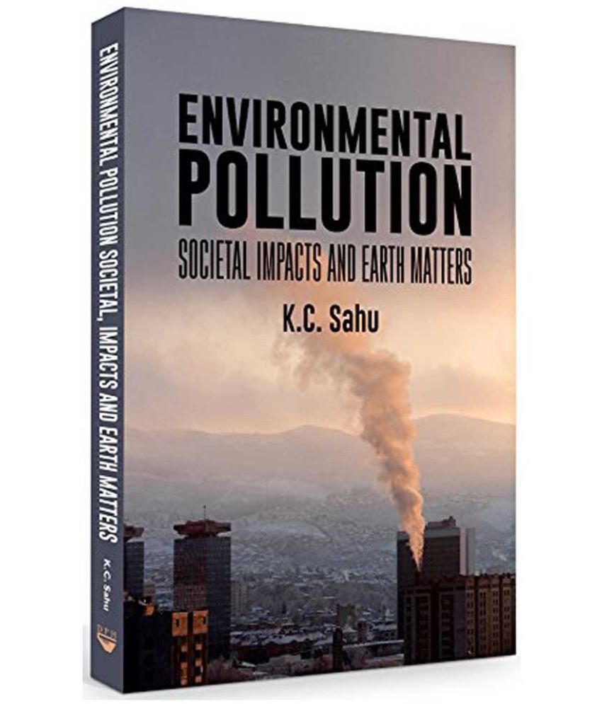 Environmental Pollution Societal Impacts And Earth Matters Buy