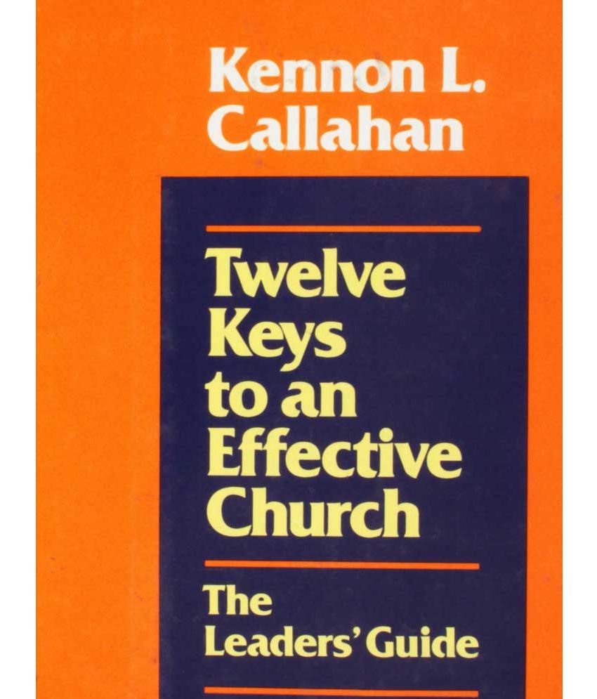 Twelve Keys to an Effective Church The Leaders' Guide Buy Twelve Keys