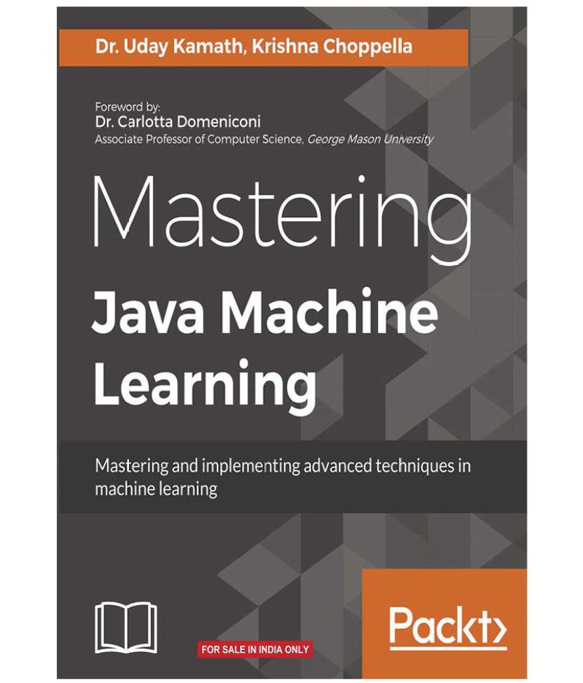 Mastering Java Machine Learning: Buy Mastering Java ...