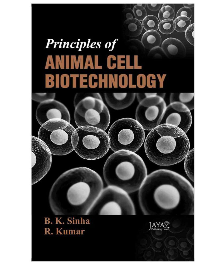 Principles of Animal Cell Biotechnology: Buy Principles of Animal Cell Biotechnology Online at Low Price in India on Snapdeal Principles of Animal Cell Biotechnology: Buy Principles of Animal Cell Biotechnology Online at Low Price in India on Snapdeal