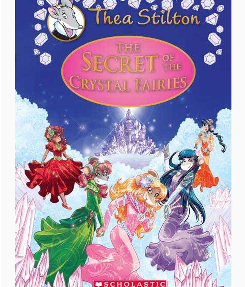     			The Secret Of The Crystal Fairies (Thea Stilton Special Edition #7): A Geronimo Stilton Adventure