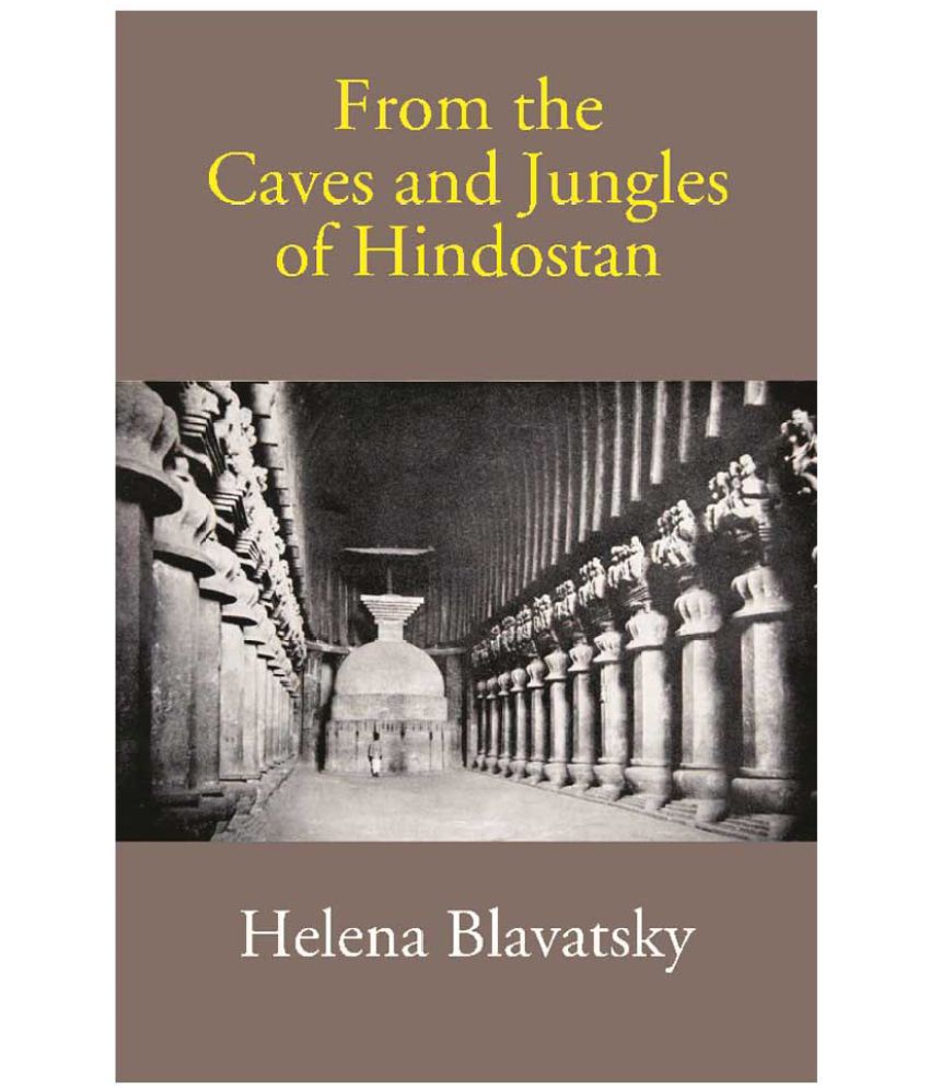    			From the Caves and Jungles of Hindostan