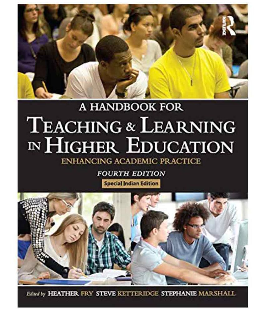 Handbook For Teaching And Learning In Higher Education Enhancing